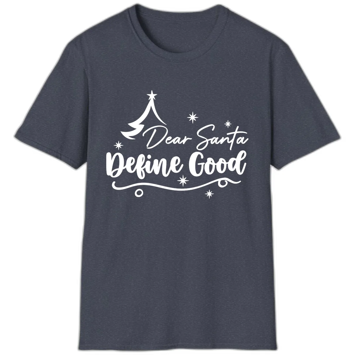 Dear Santa Define Good Christmas Design T-Shirt in Heather Navy
