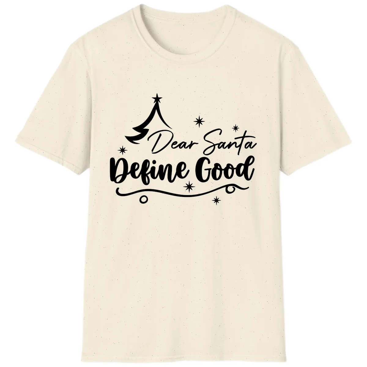 Dear Santa Define Good Christmas Design T-Shirt in Natural