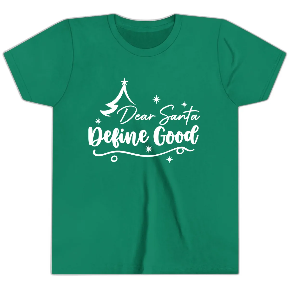 Dear Santa Define Good Christmas Design Youth T-Shirt in Kelly
