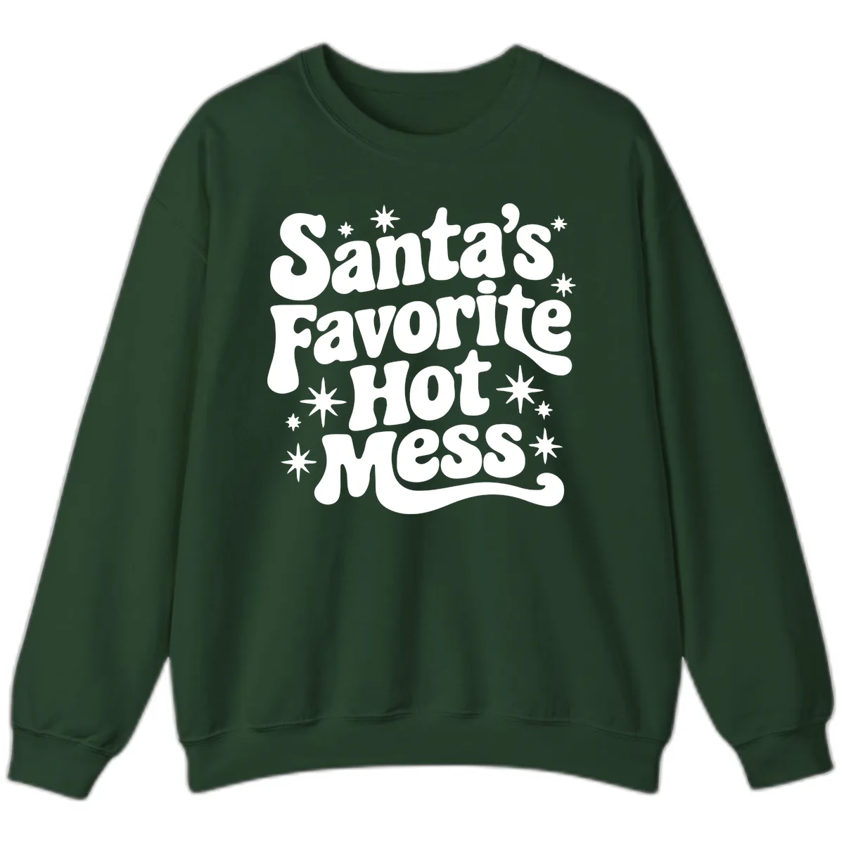 Santa's Favorite Hot Mess Christmas Sweatshirt in Forest Green