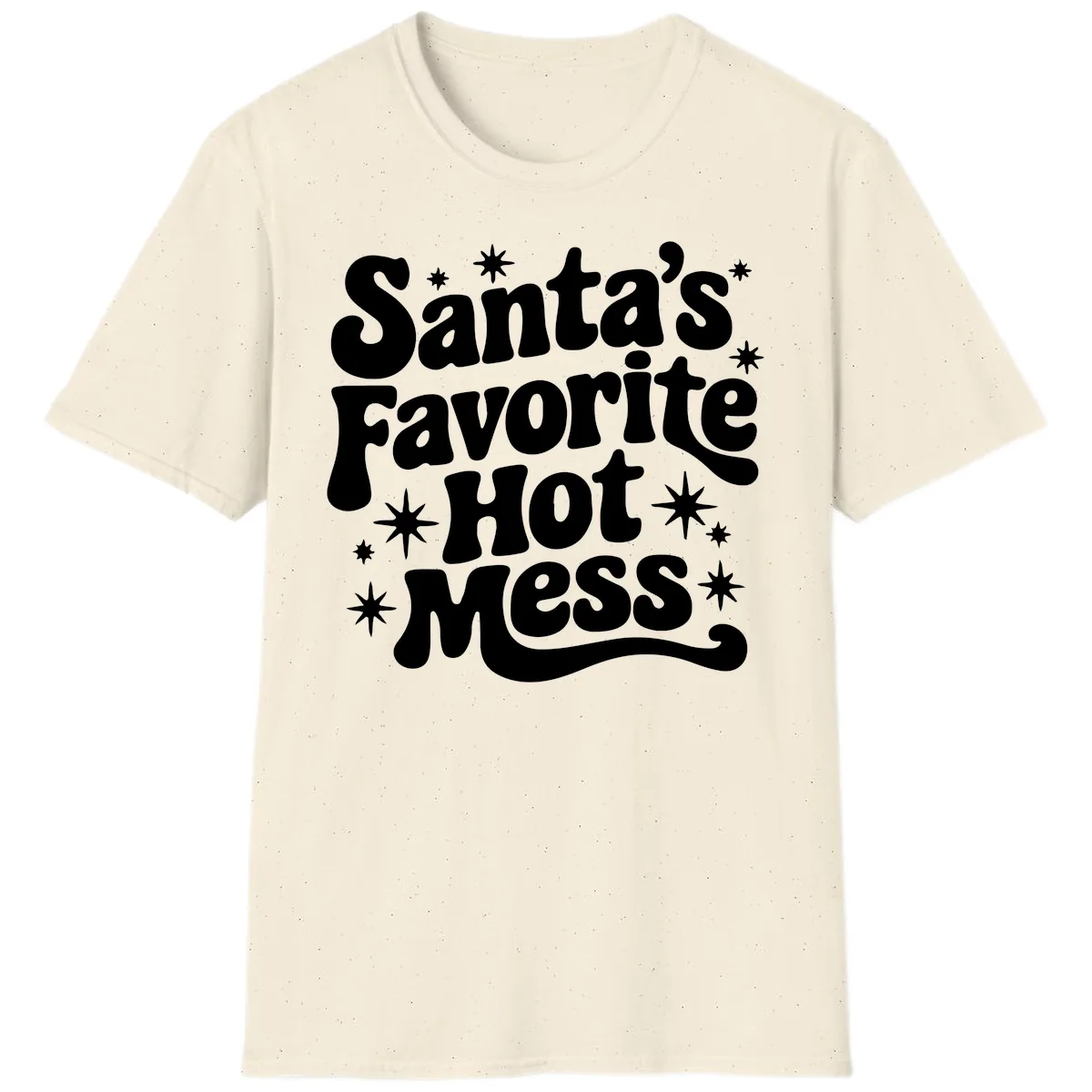 Santa's Favorite Hot Mess Christmas T-Shirt in Natural