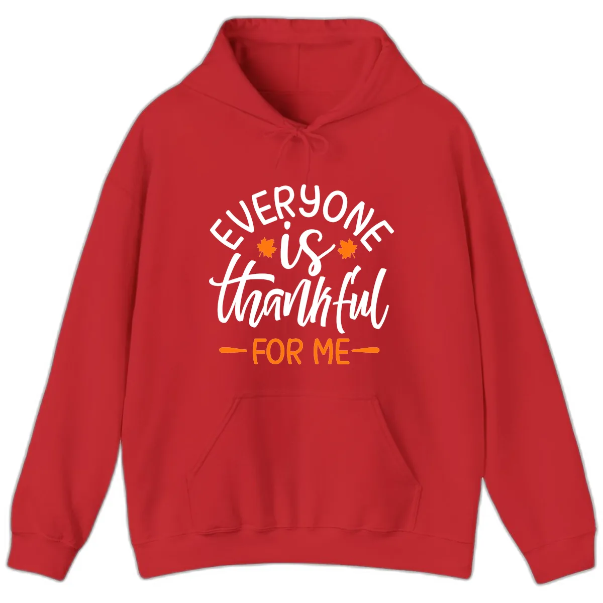Everyone Is Thankful For Me Thanksgiving Hoodie in Red
