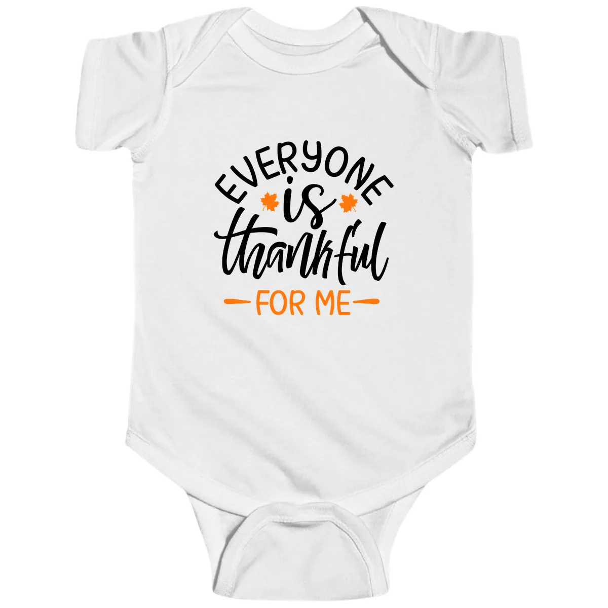 Everyone Is Thankful For Me Thanksgiving Baby Onesie in White