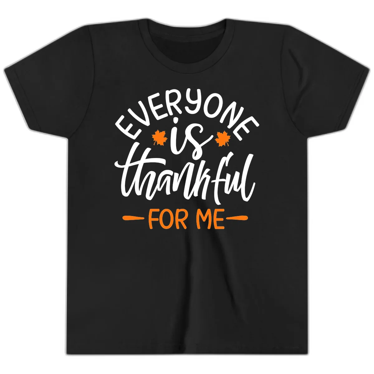 Everyone Is Thankful For Me Thanksgiving Youth T-Shirt in Black