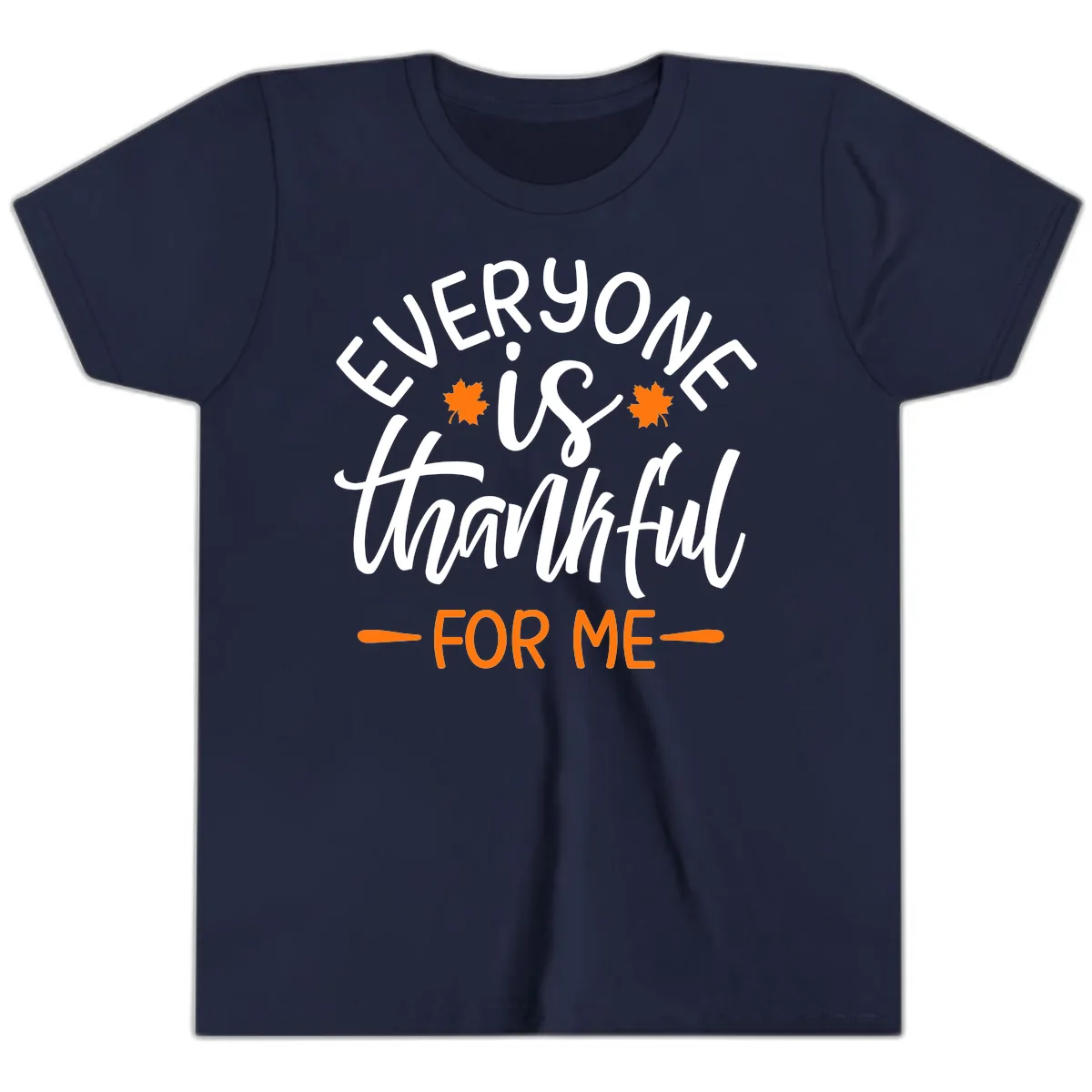 Everyone Is Thankful For Me Thanksgiving Youth T-Shirt in Navy