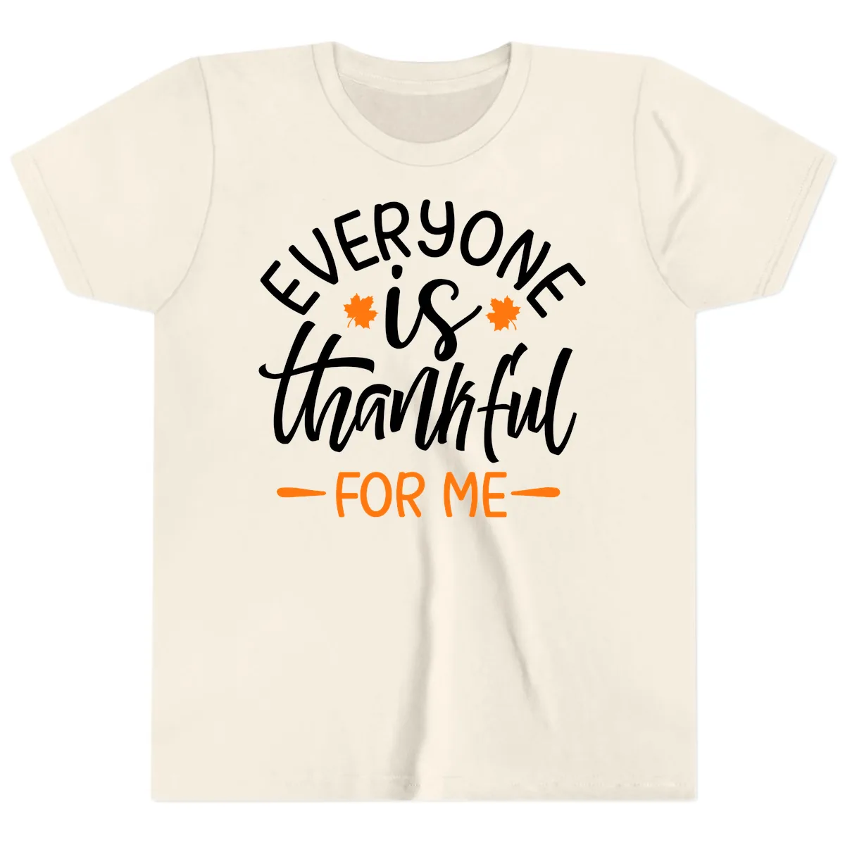 Everyone Is Thankful For Me Thanksgiving Youth T-Shirt in Natural