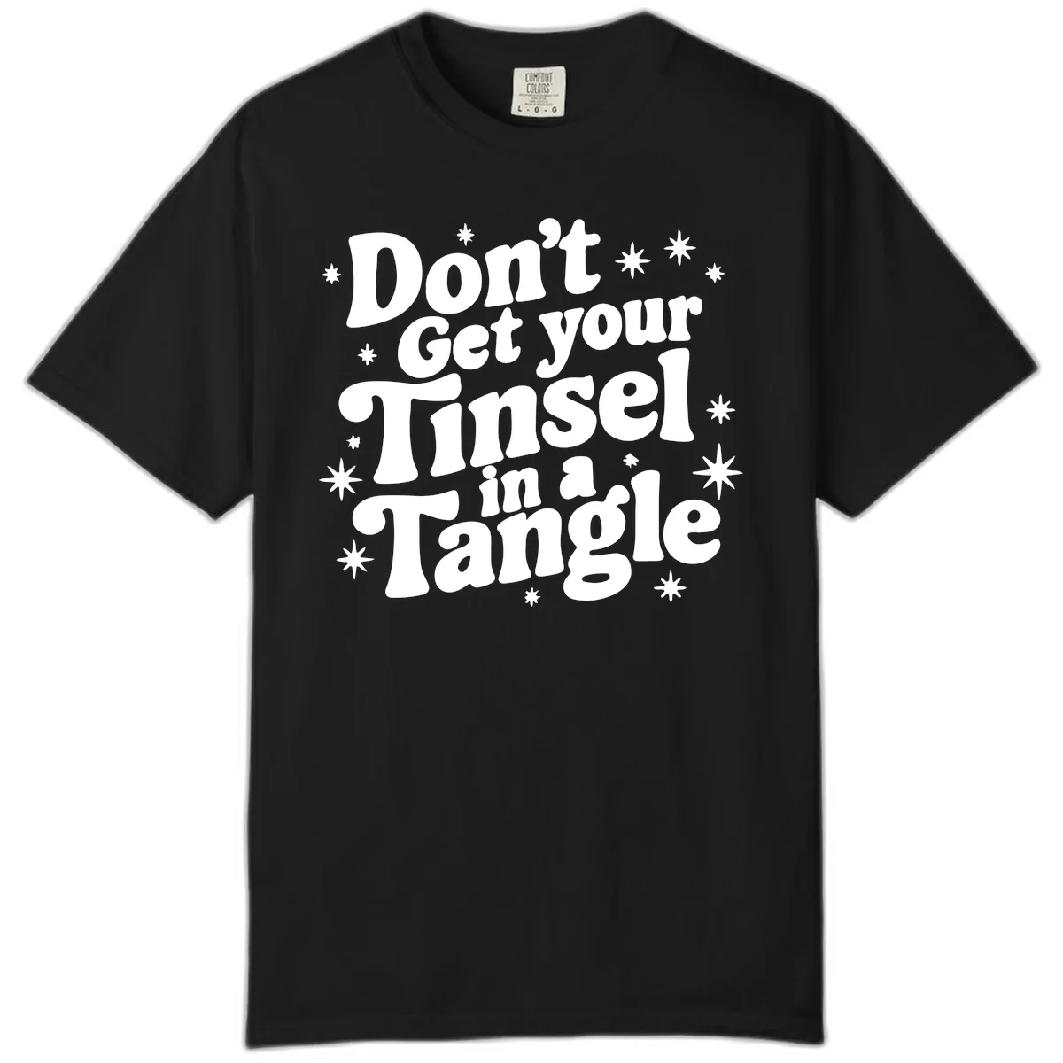 Don't Get Your Tinsel in a Tangle Holiday Design Comfort Color in Black