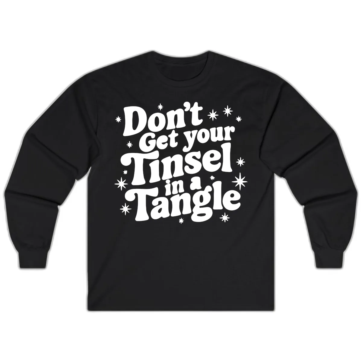 Don't Get Your Tinsel in a Tangle Holiday Design Long Sleeve in Black