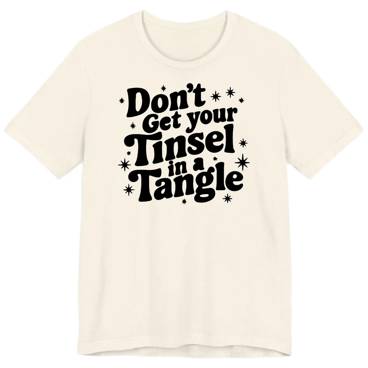 Don't Get Your Tinsel in a Tangle Holiday Design Premium T-Shirt in Natural