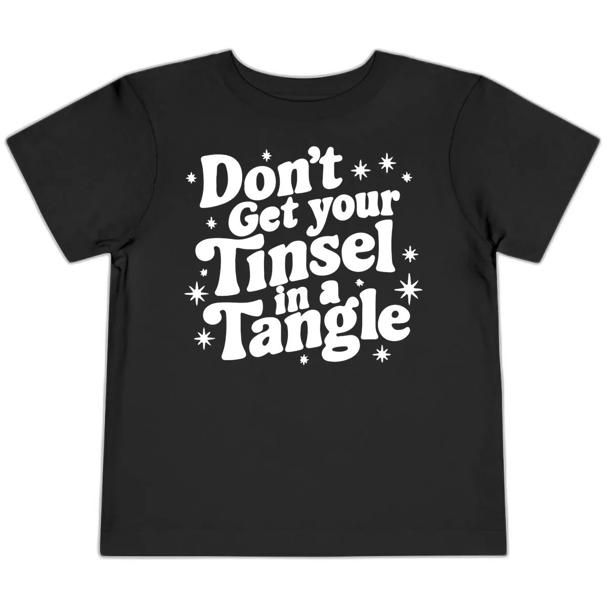 Don't Get Your Tinsel in a Tangle Holiday Design Toddler T-Shirt in Black