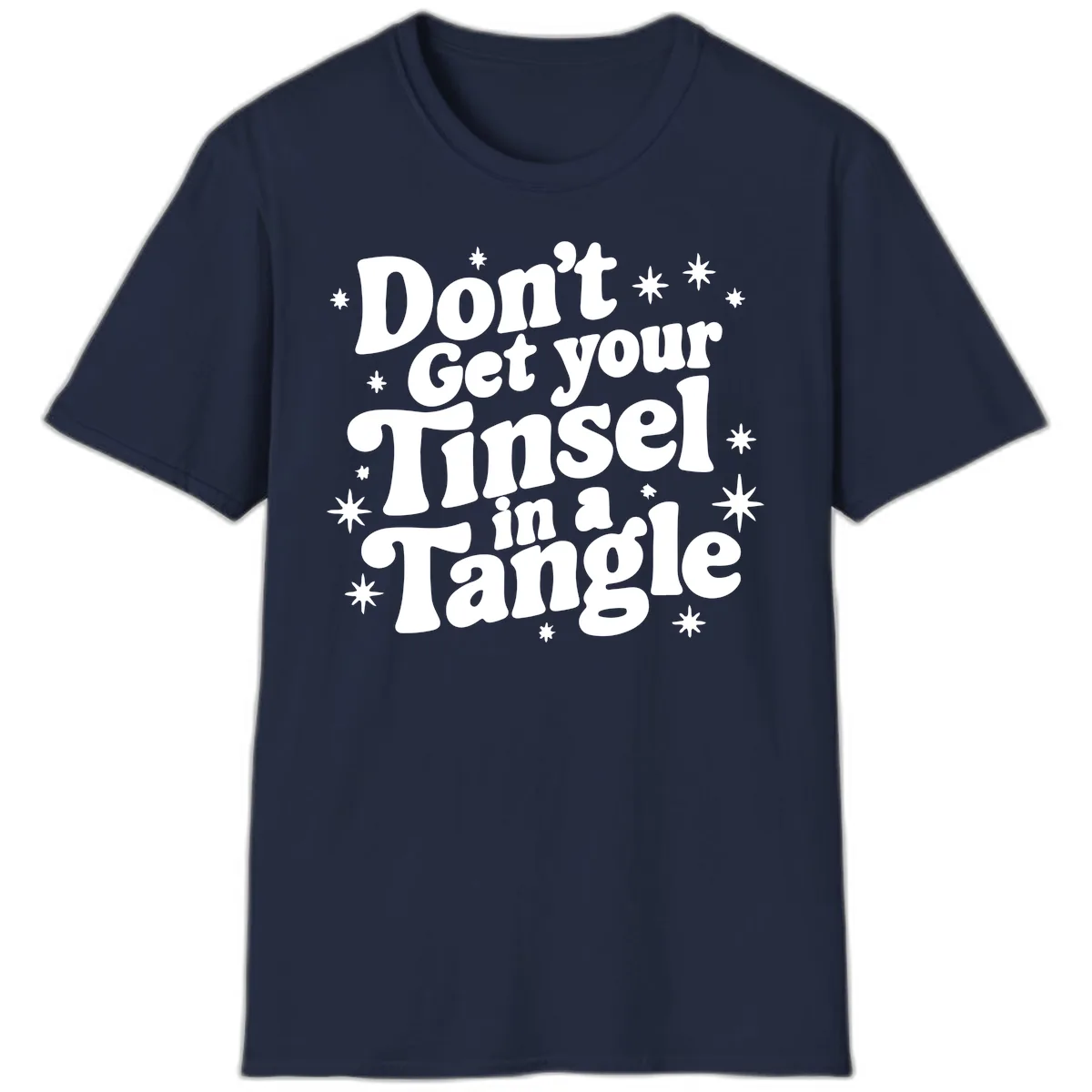 Don't Get Your Tinsel in a Tangle Holiday Design T-Shirt in Navy