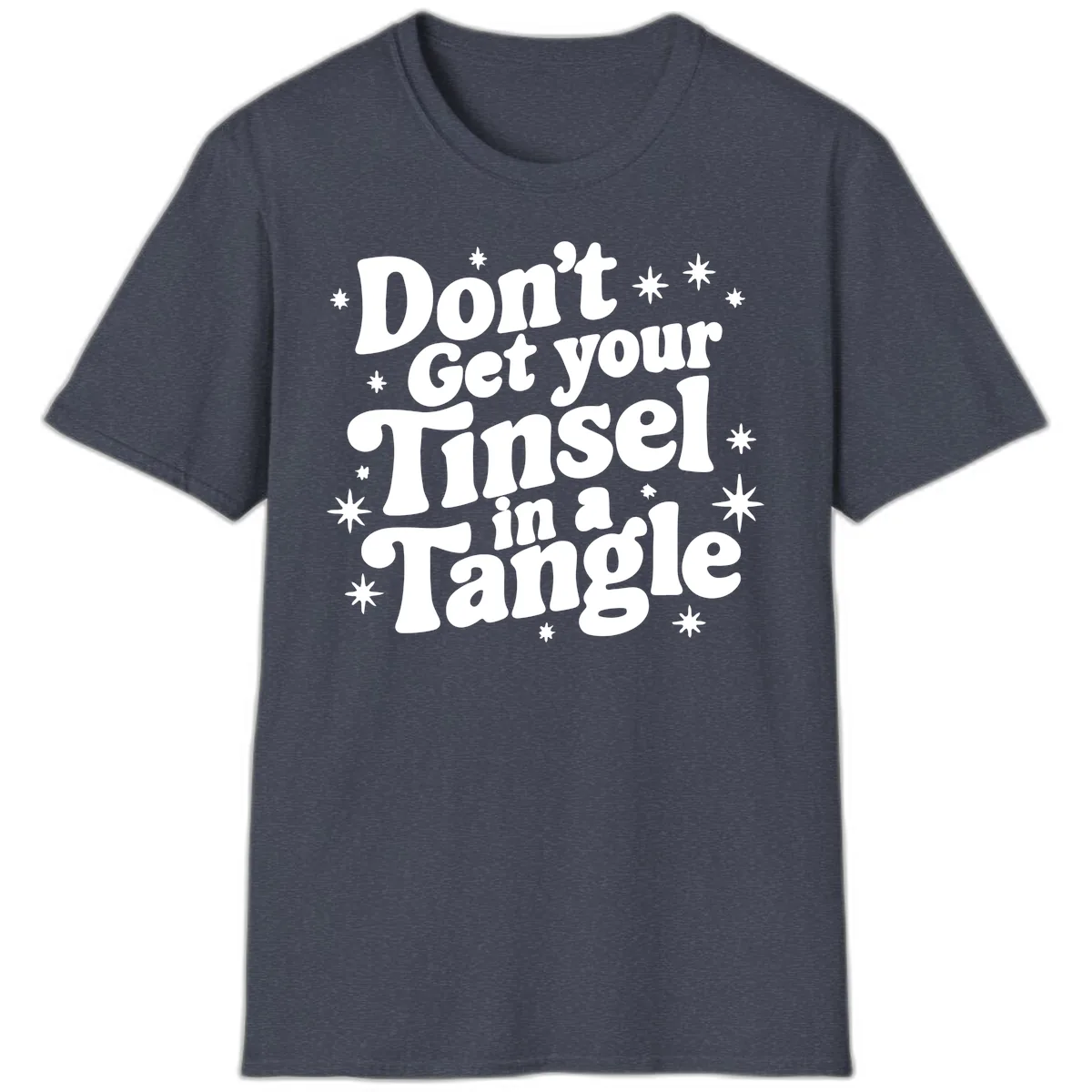 Don't Get Your Tinsel in a Tangle Holiday Design T-Shirt in Heather Navy