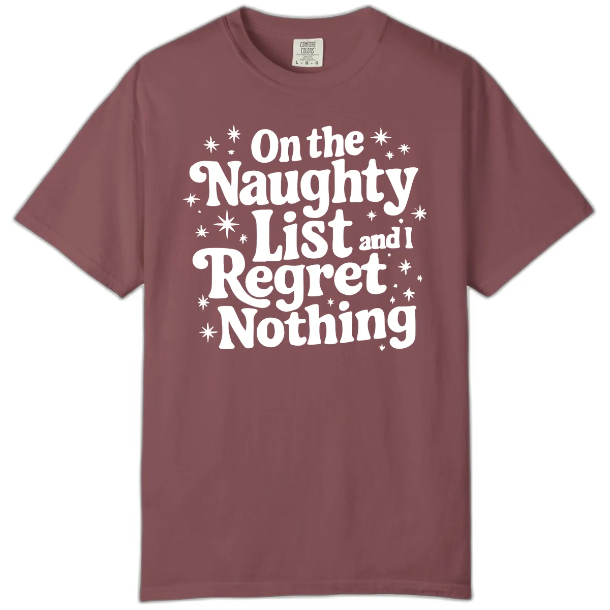 On The Naughty List And I Regret Nothing Comfort Color in Brick