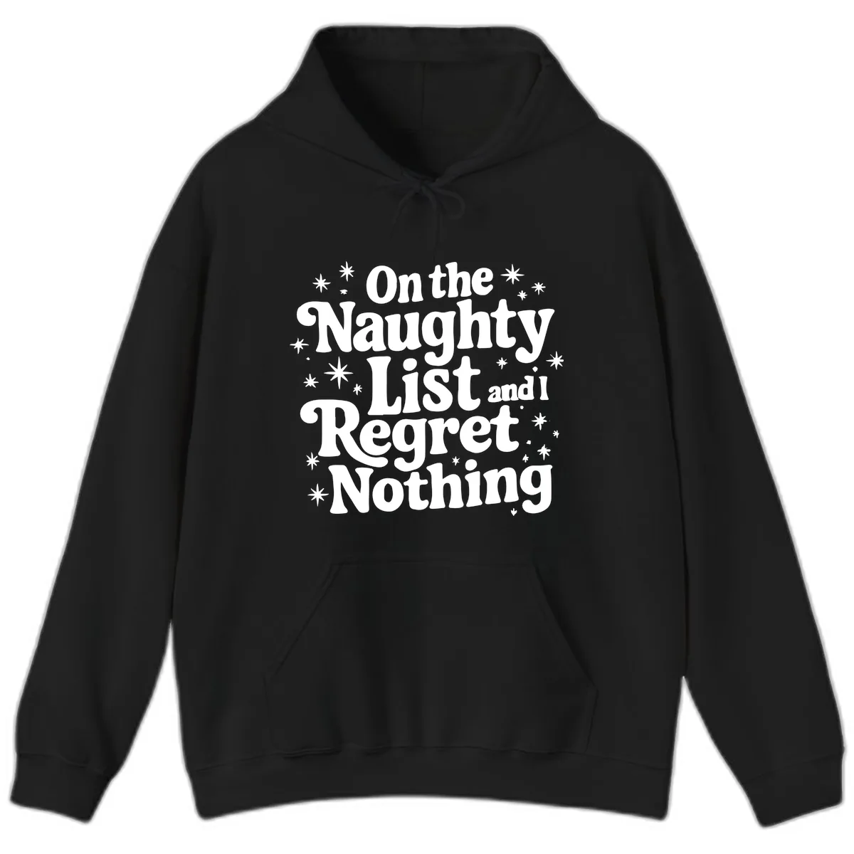 On The Naughty List And I Regret Nothing Hoodie in Black