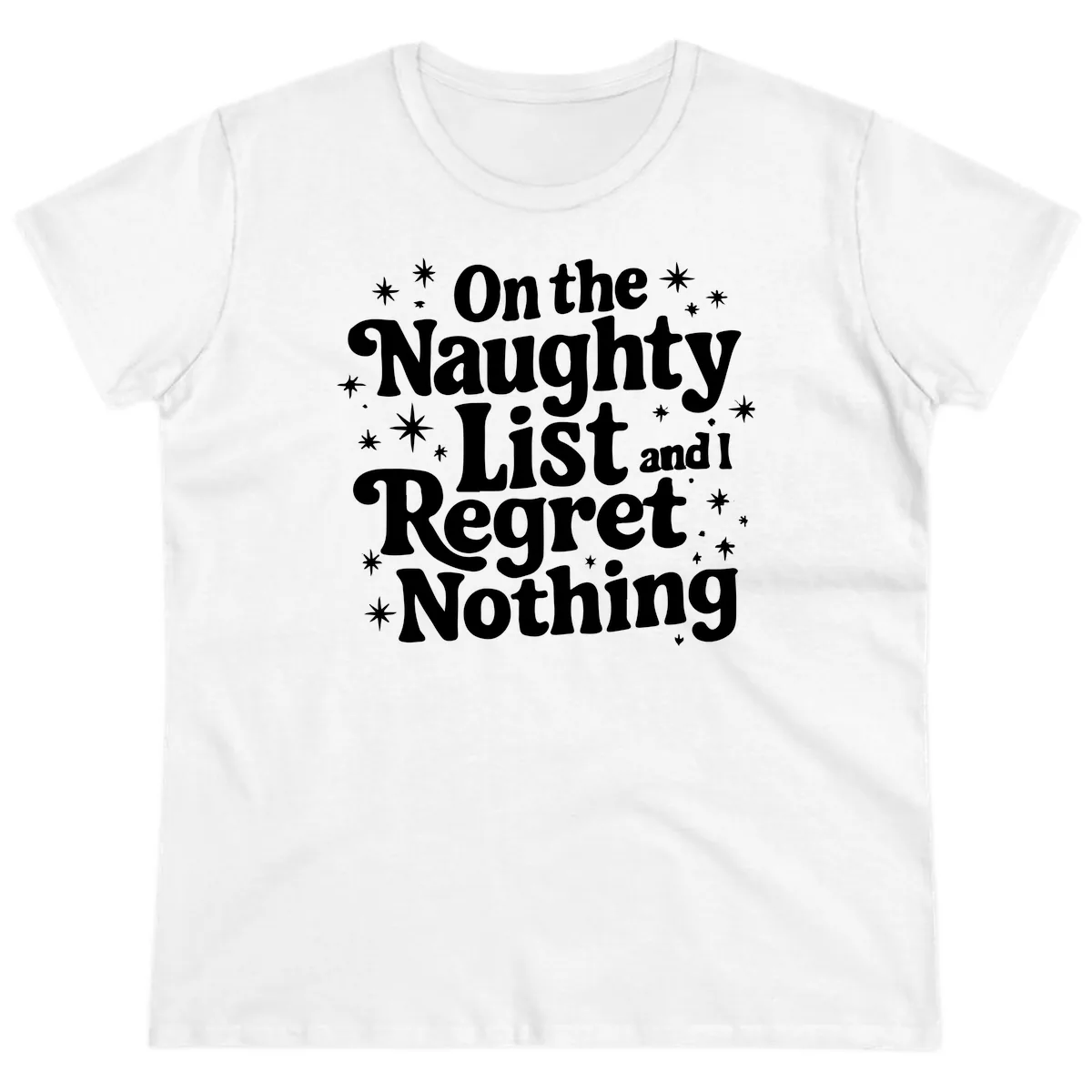 On The Naughty List And I Regret Nothing Ladies Tee in White