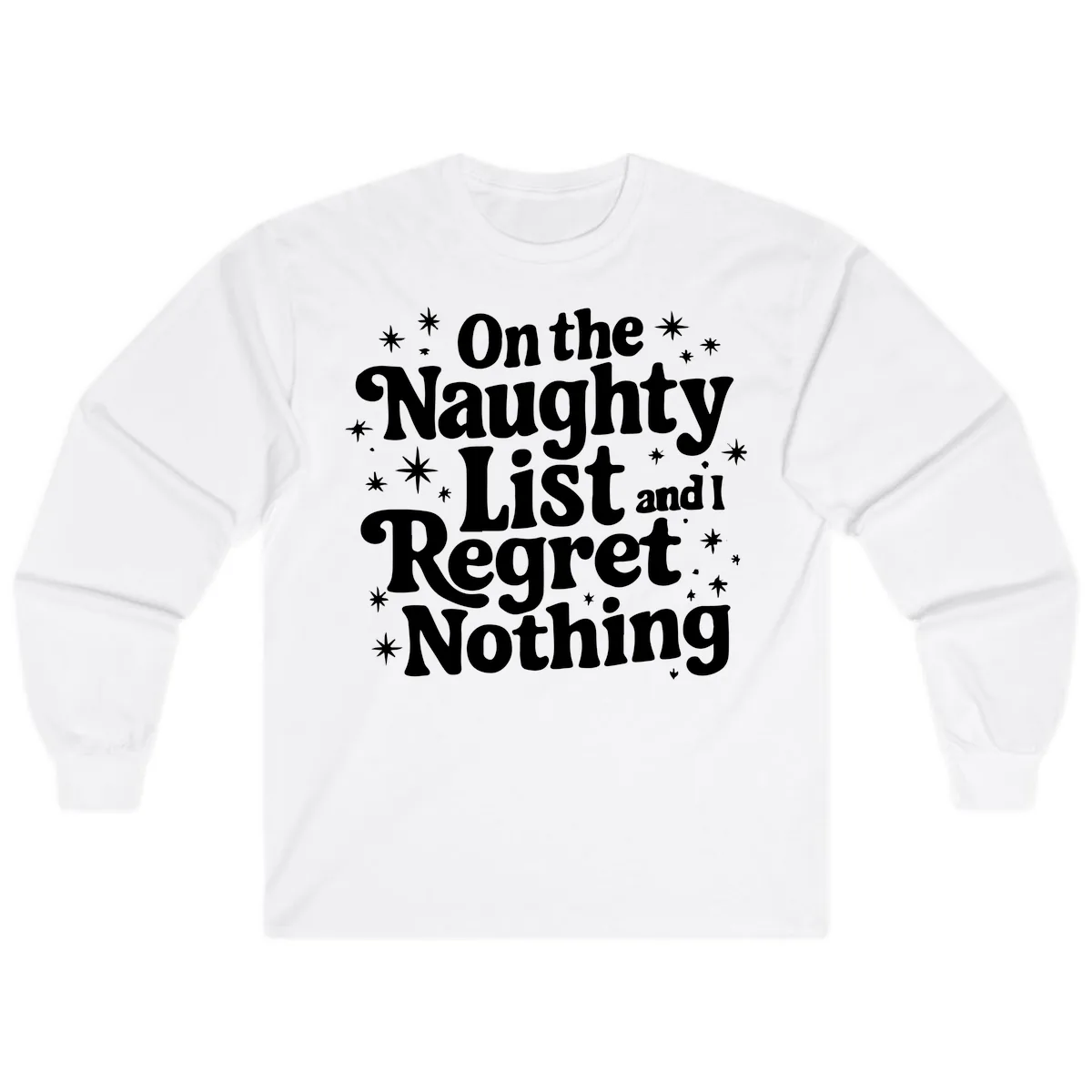 On The Naughty List And I Regret Nothing Long Sleeve in White