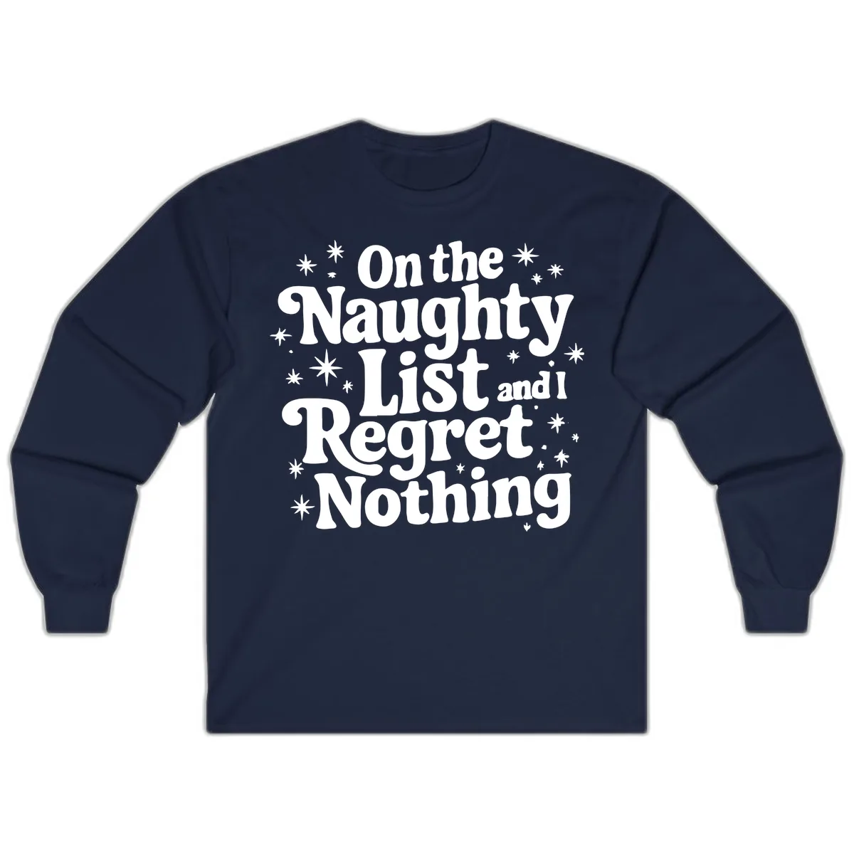 On The Naughty List And I Regret Nothing Long Sleeve in Navy