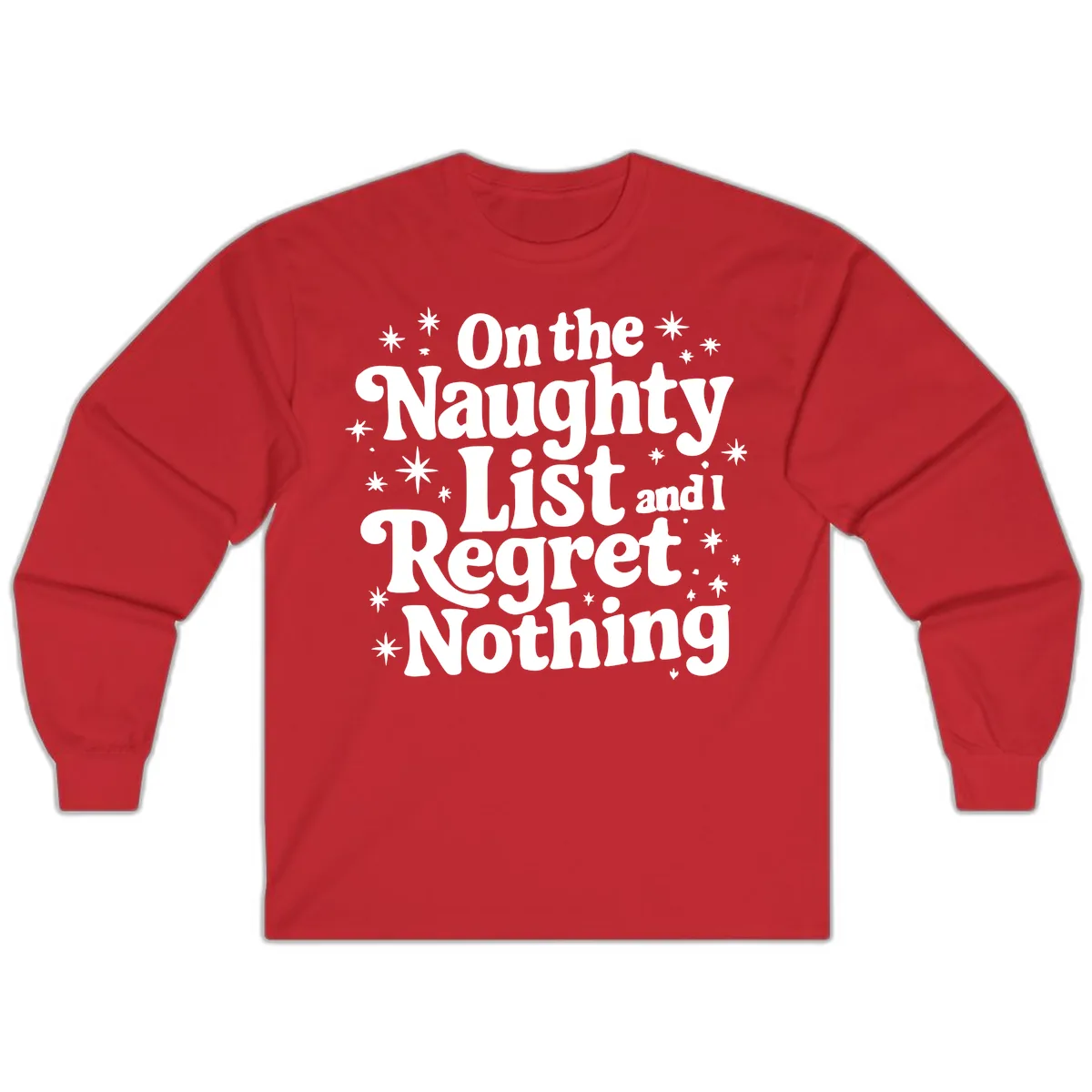 On The Naughty List And I Regret Nothing Long Sleeve in Red