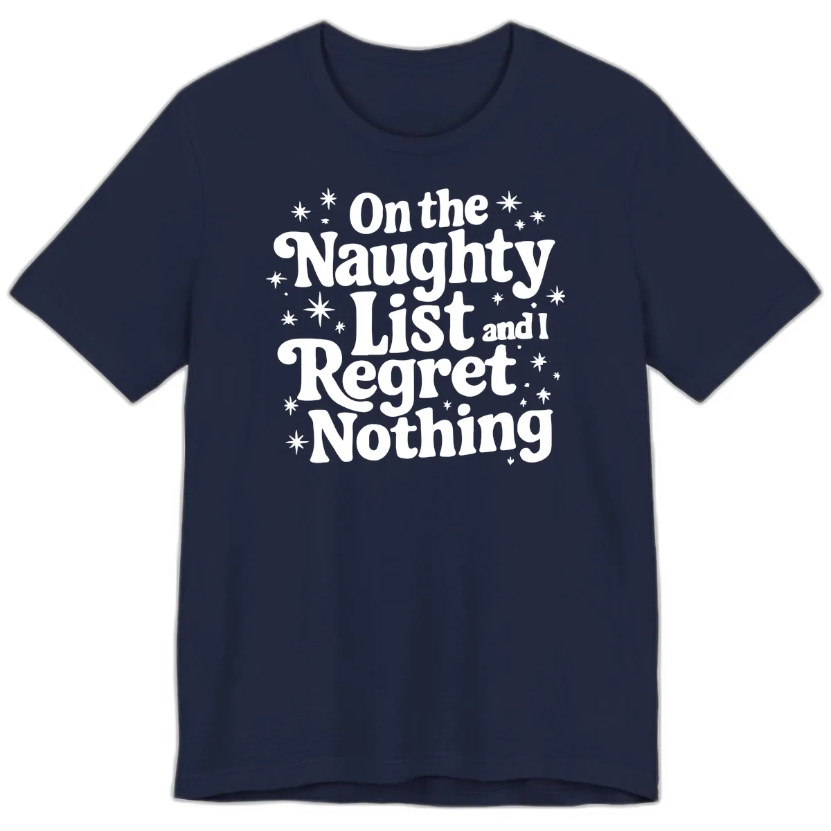 On The Naughty List And I Regret Nothing Premium T-Shirt in Navy