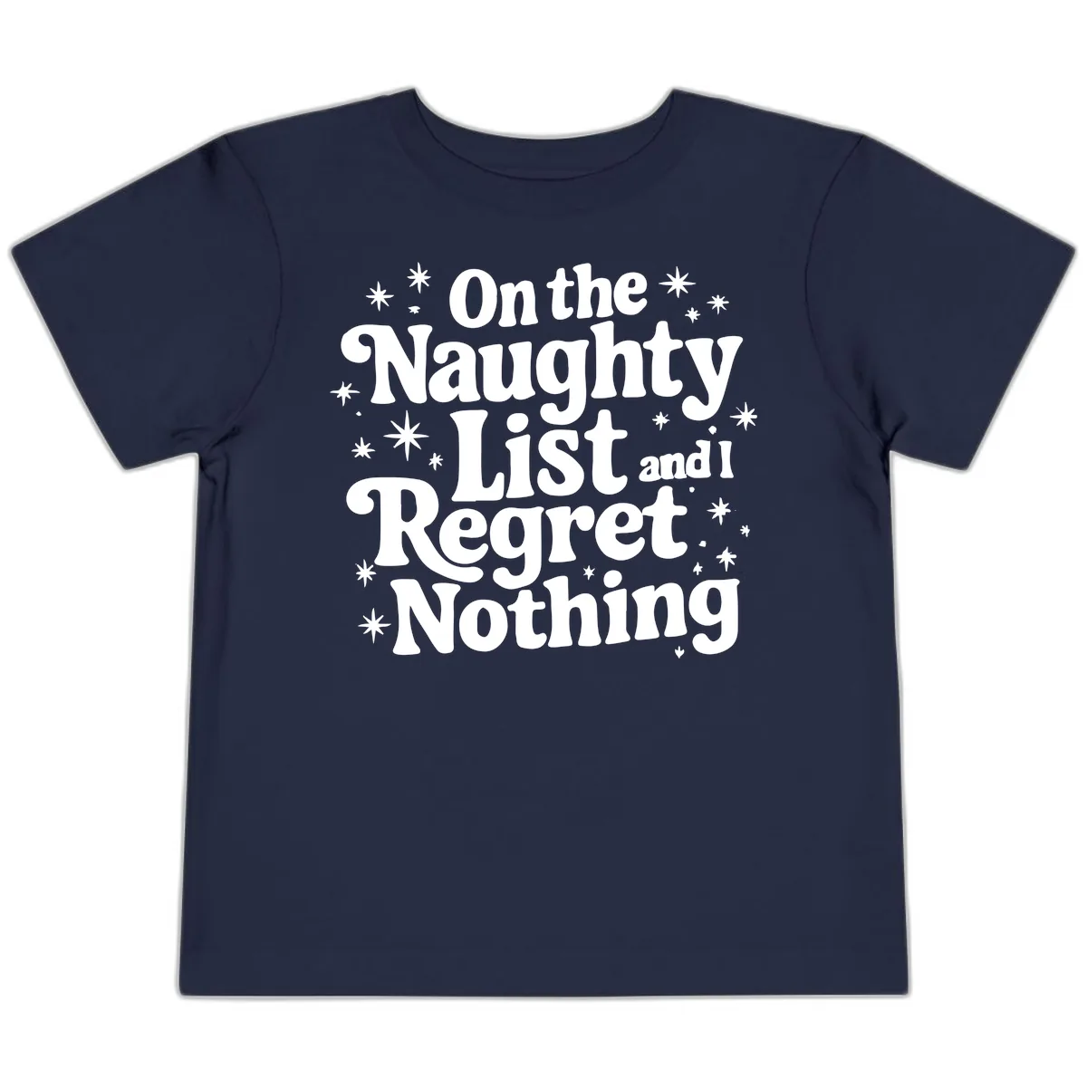 On The Naughty List And I Regret Nothing Toddler T-Shirt in Navy