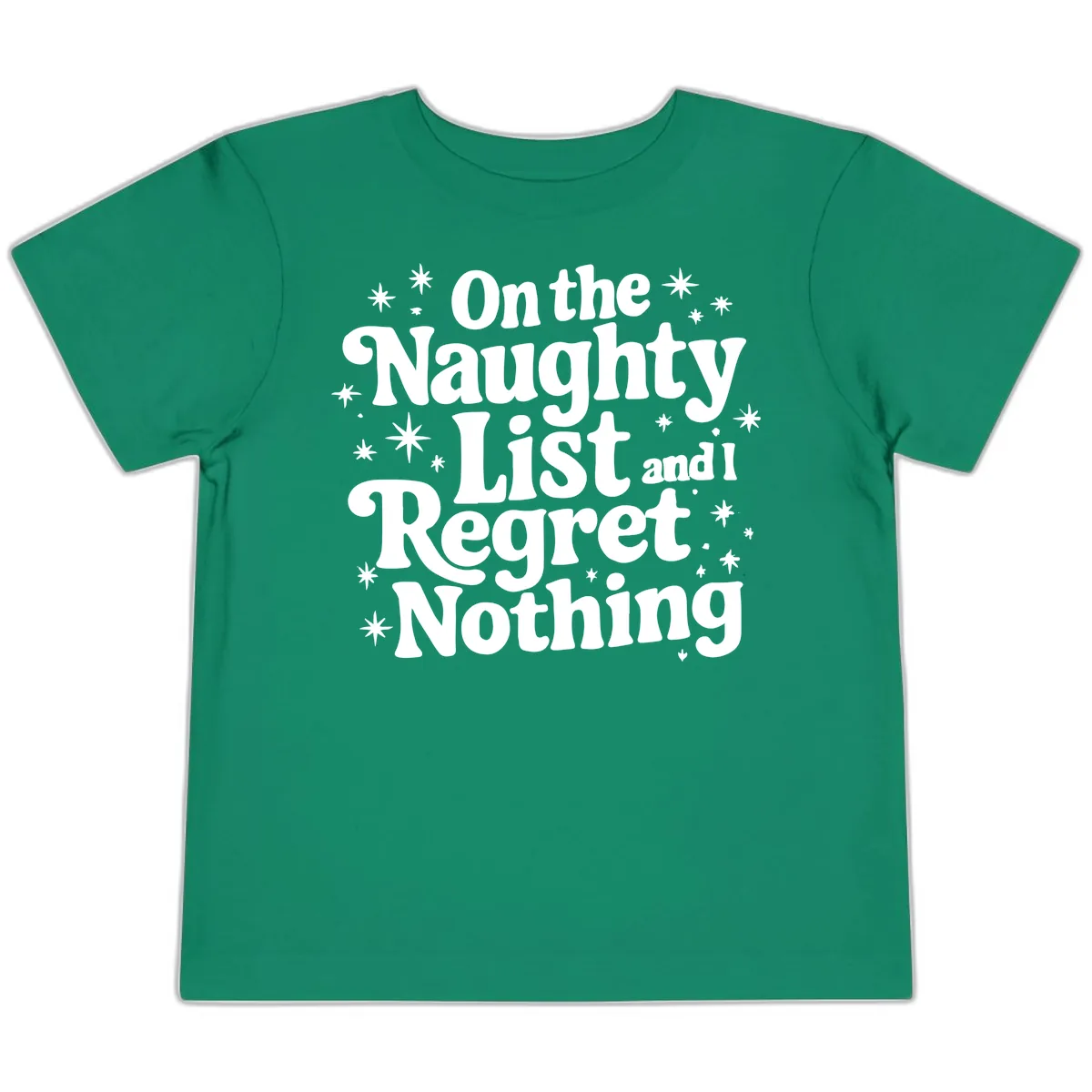On The Naughty List And I Regret Nothing Toddler T-Shirt in Kelly