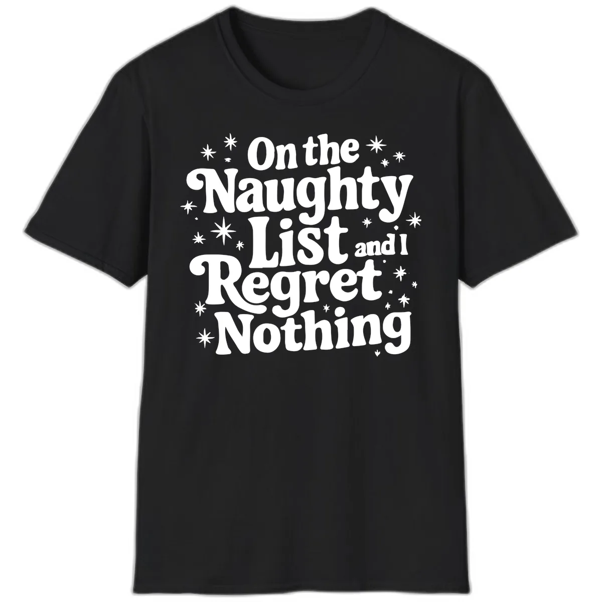 On The Naughty List And I Regret Nothing T-Shirt in Black