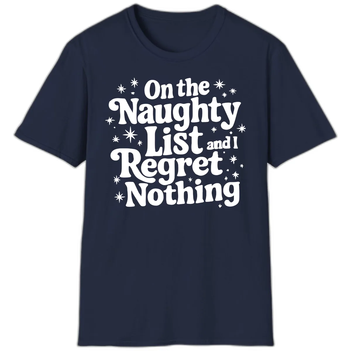 On The Naughty List And I Regret Nothing T-Shirt in Navy