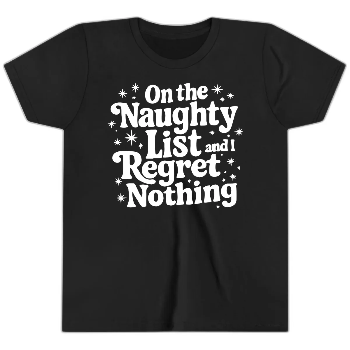 On The Naughty List And I Regret Nothing Youth T-Shirt in Black