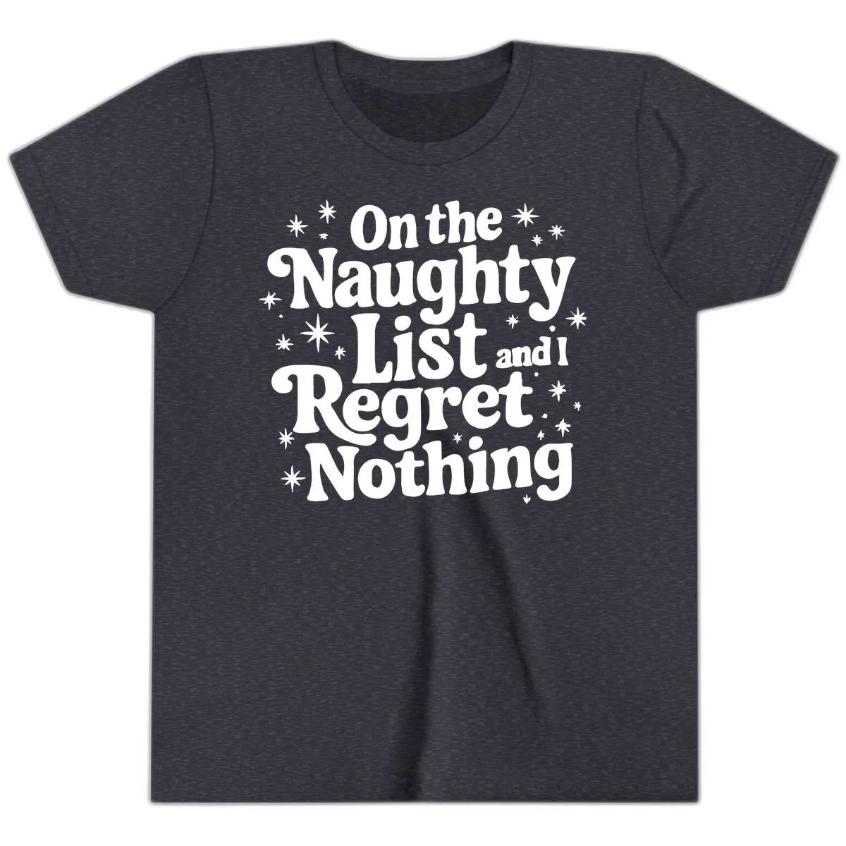 On The Naughty List And I Regret Nothing Youth T-Shirt in Heather Navy