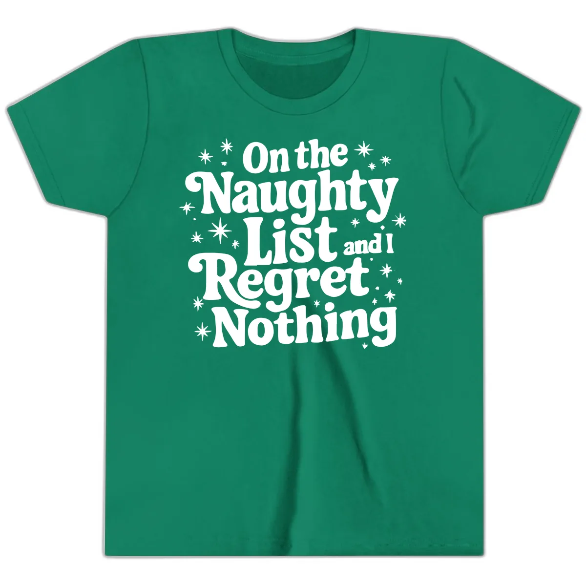 On The Naughty List And I Regret Nothing Youth T-Shirt in Kelly