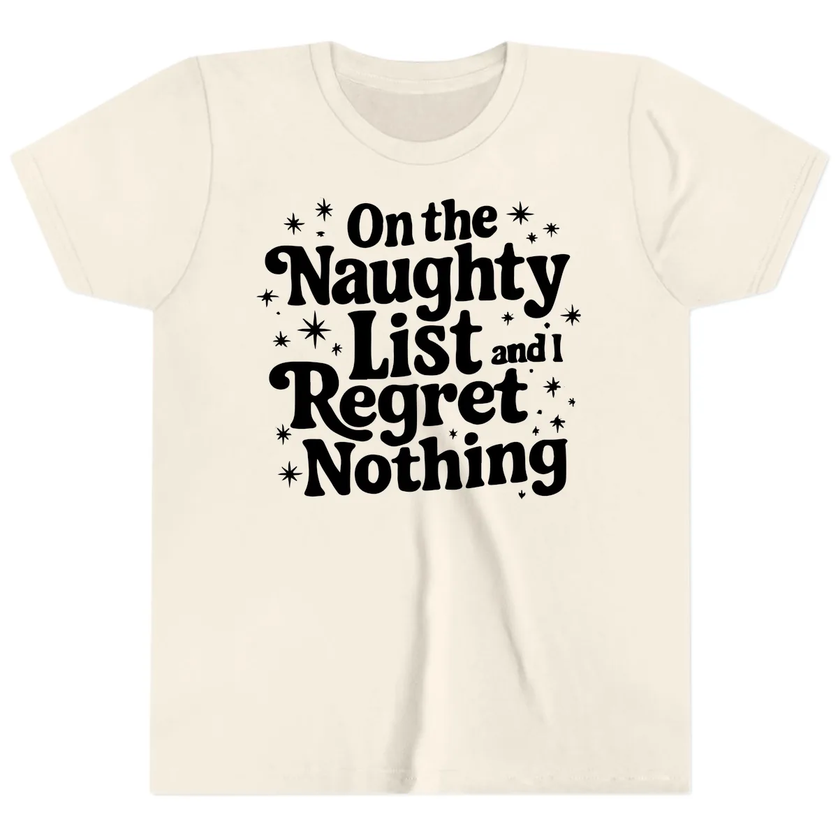 On The Naughty List And I Regret Nothing Youth T-Shirt in Natural