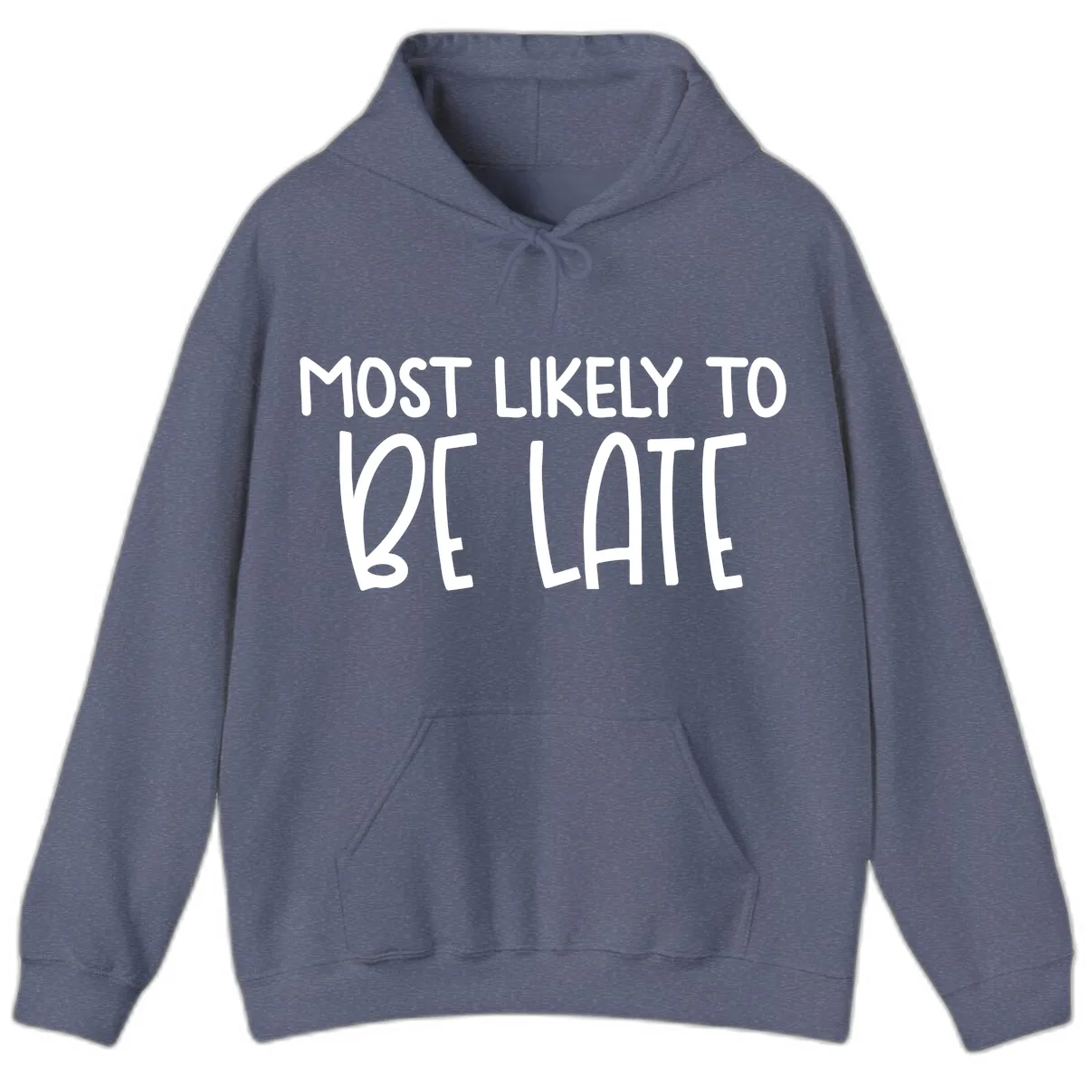 Most Likely To Be Late Hoodie in Heather Navy