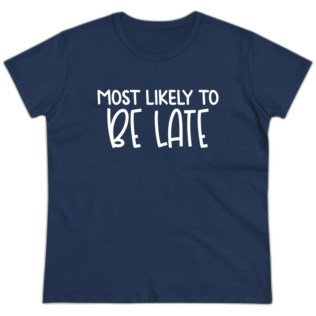Most Likely To Be Late Ladies Tee in Navy