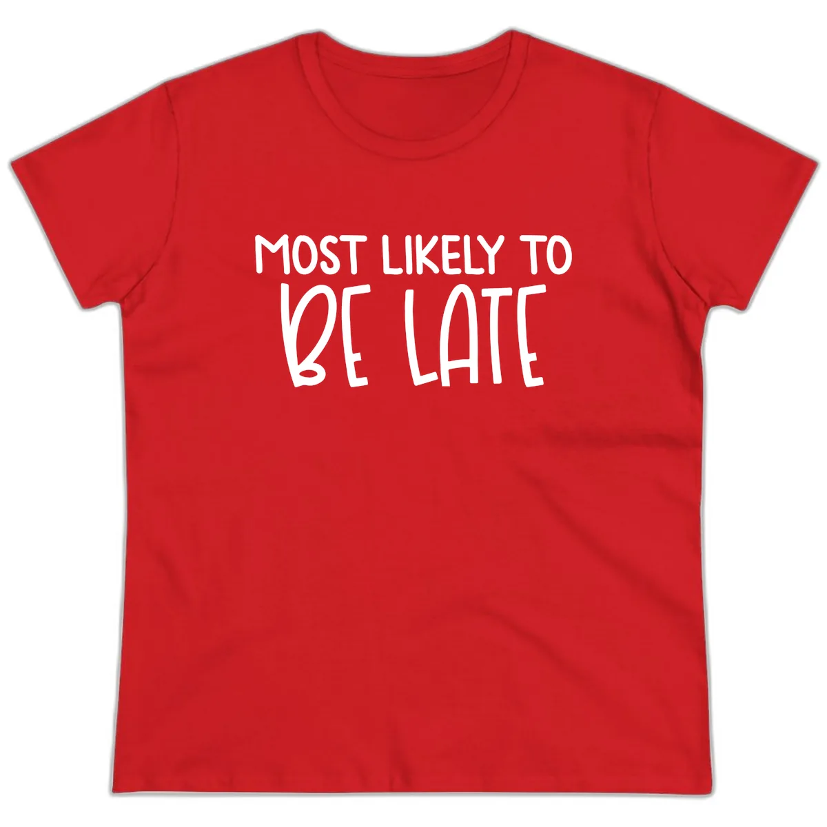 Most Likely To Be Late Ladies Tee in Red