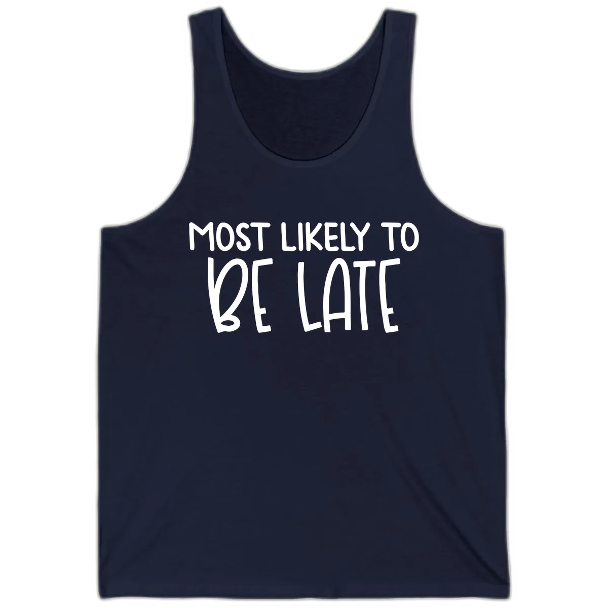 Most Likely To Be Late Tank in Navy