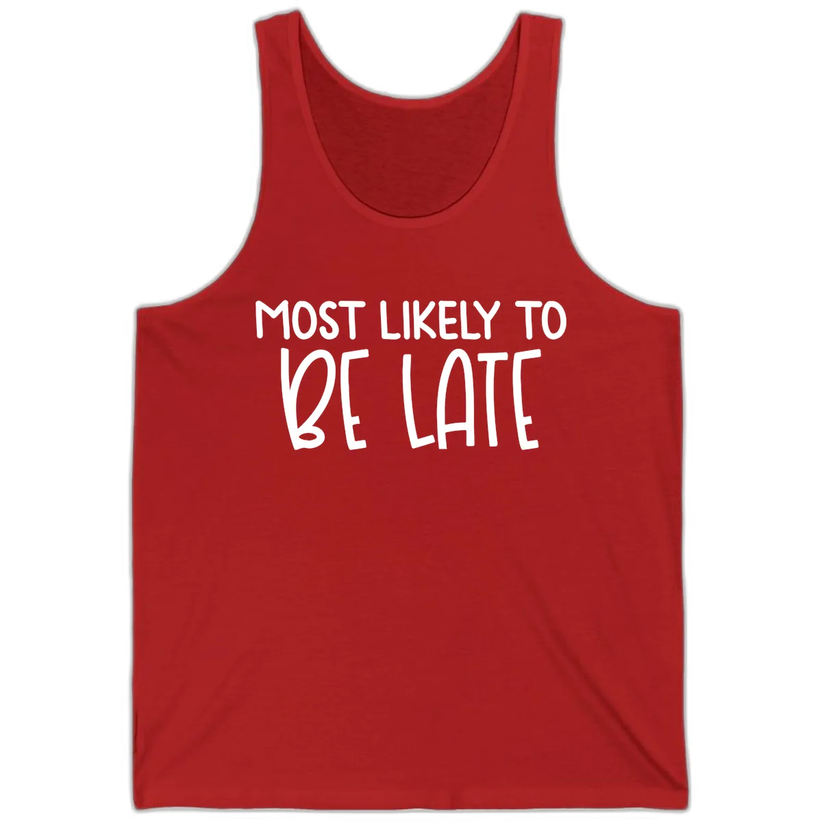 Most Likely To Be Late Tank in Red