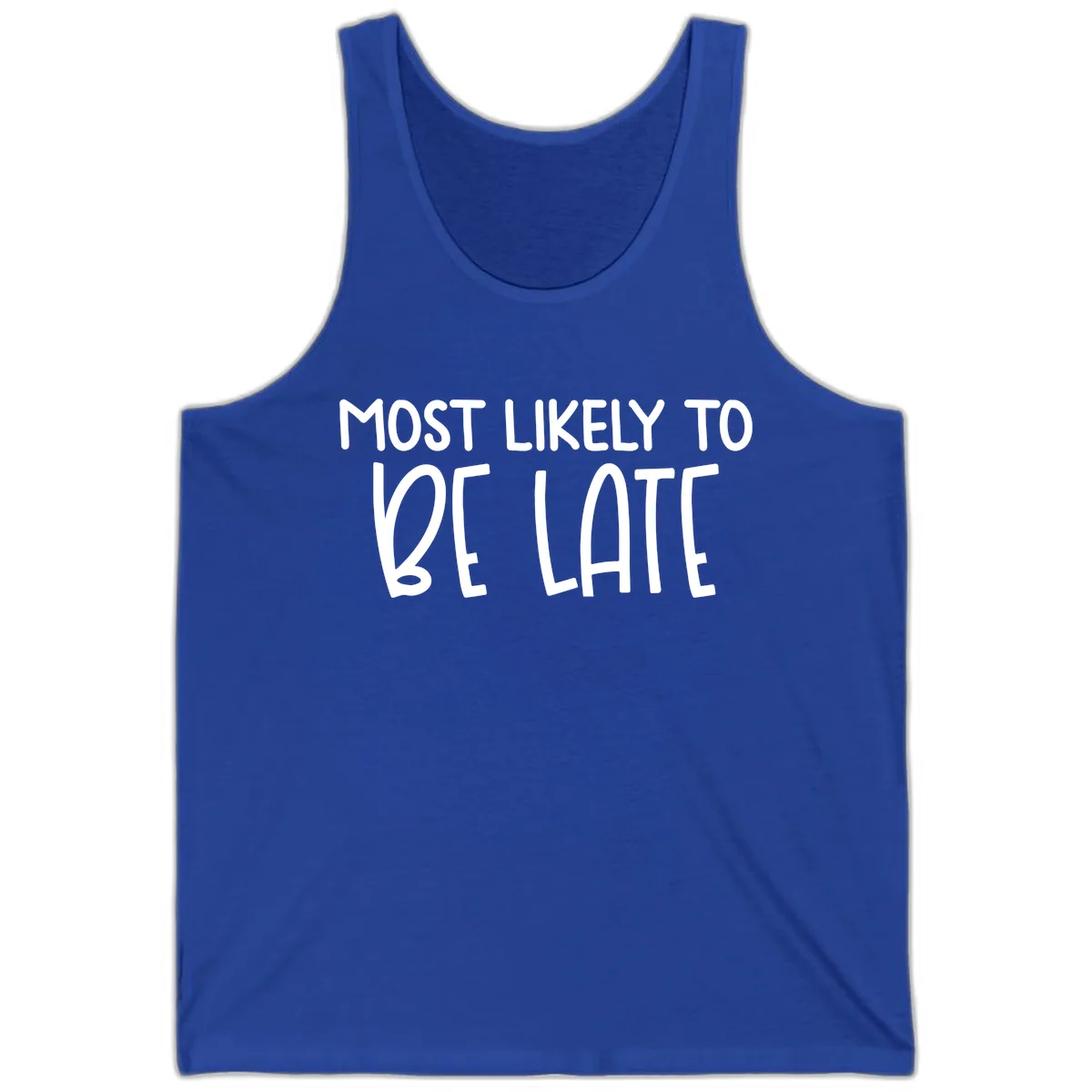 Most Likely To Be Late Tank in True Royal