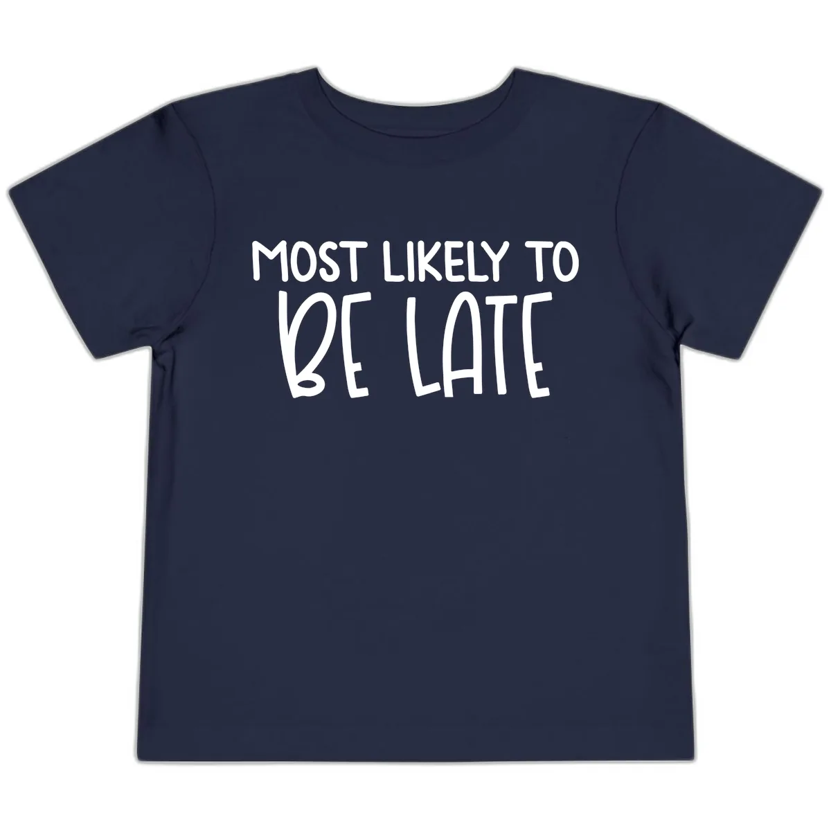 Most Likely To Be Late Toddler T-Shirt in Navy