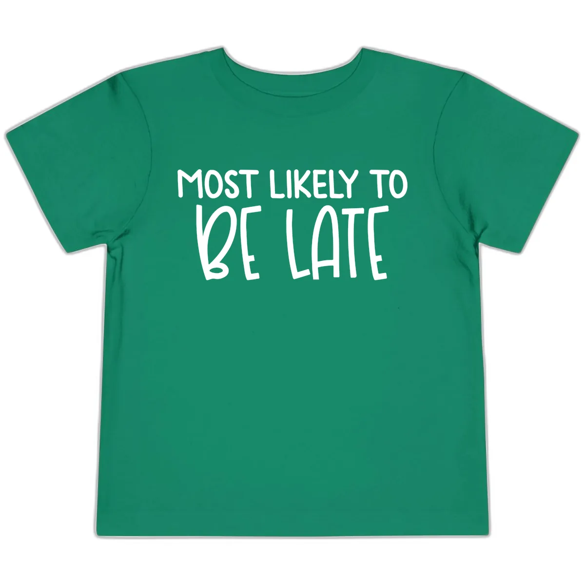 Most Likely To Be Late Toddler T-Shirt in Kelly