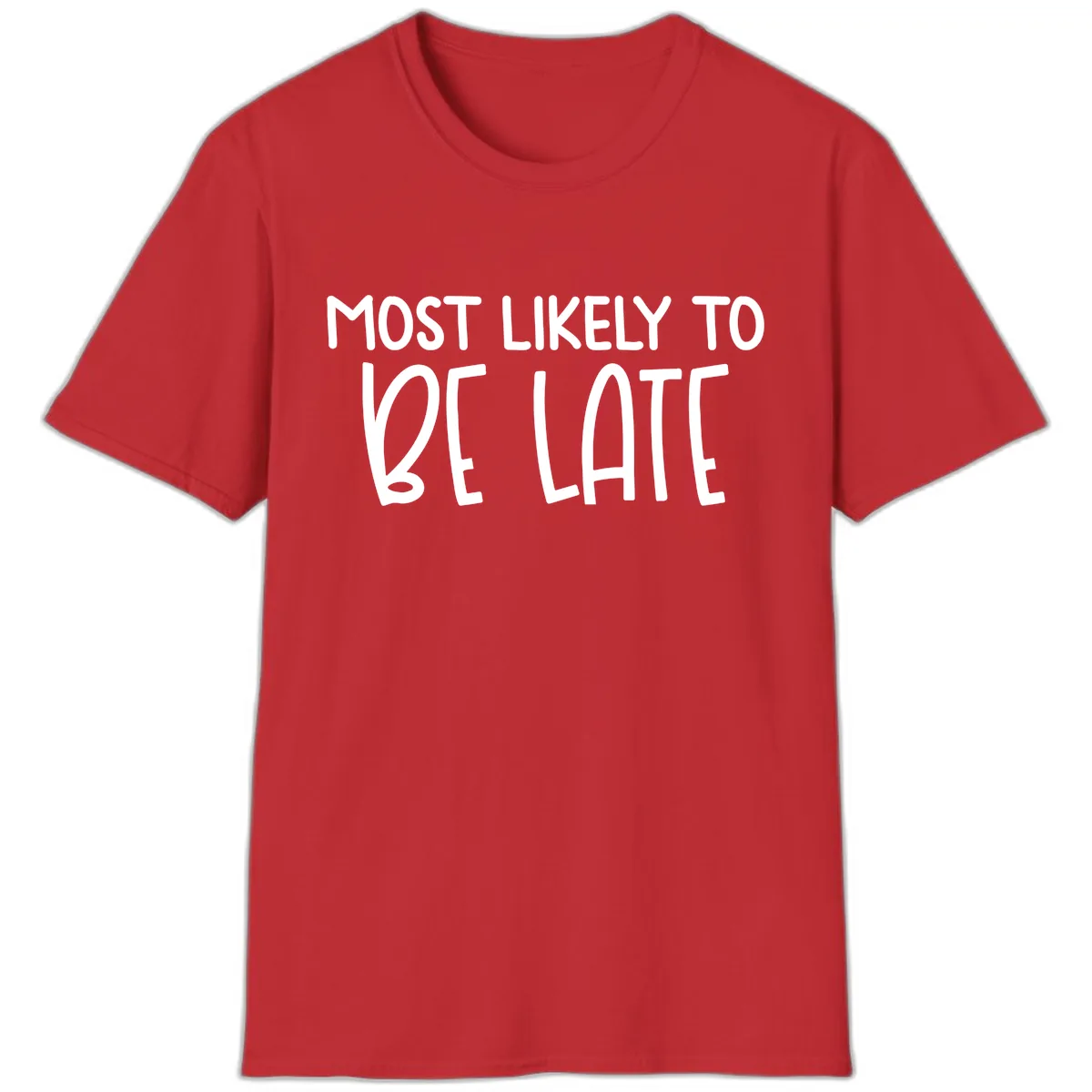 Most Likely To Be Late T-Shirt in Red