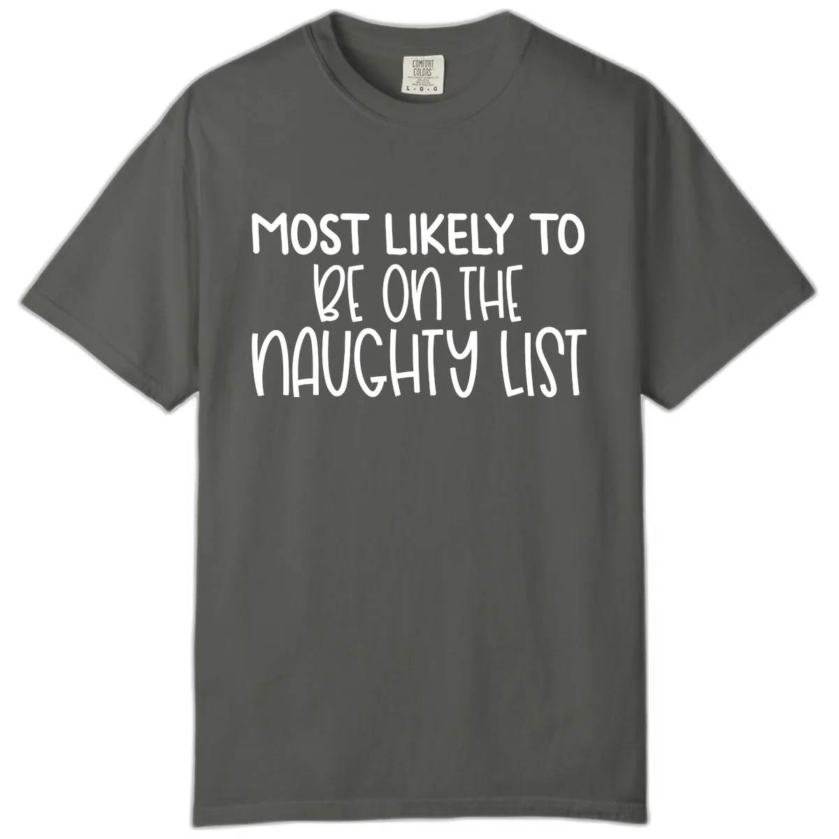 Most Likely To Be On The Naughty List Comfort Color in Pepper