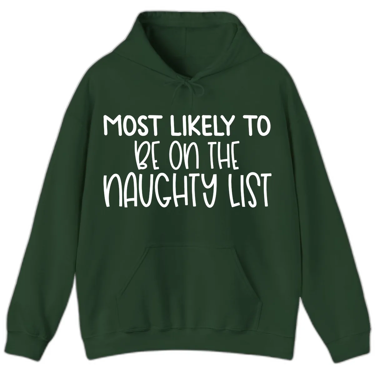 Most Likely To Be On The Naughty List Hoodie in Forest Green