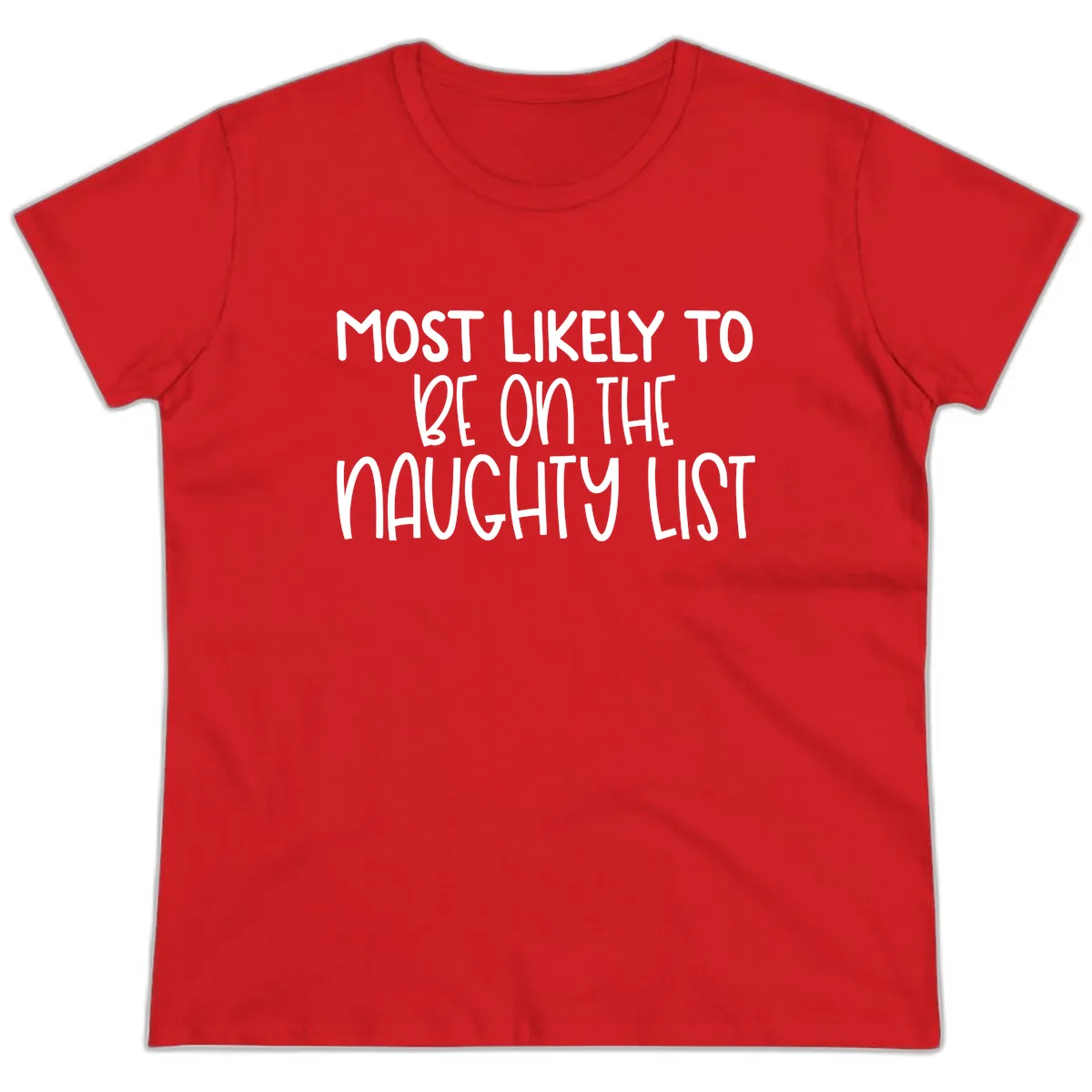 Most Likely To Be On The Naughty List Ladies Tee in Red