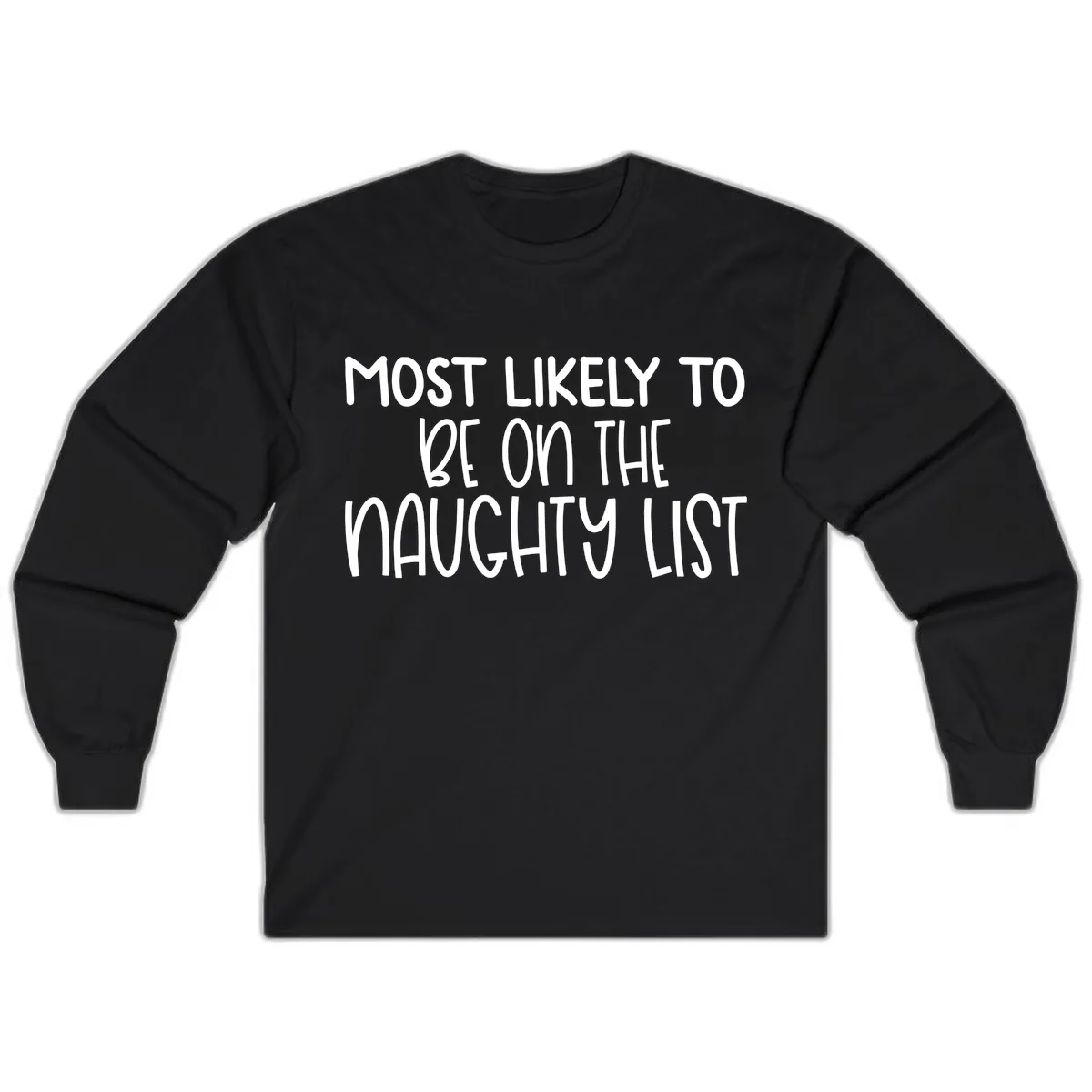 Most Likely To Be On The Naughty List Long Sleeve in Black