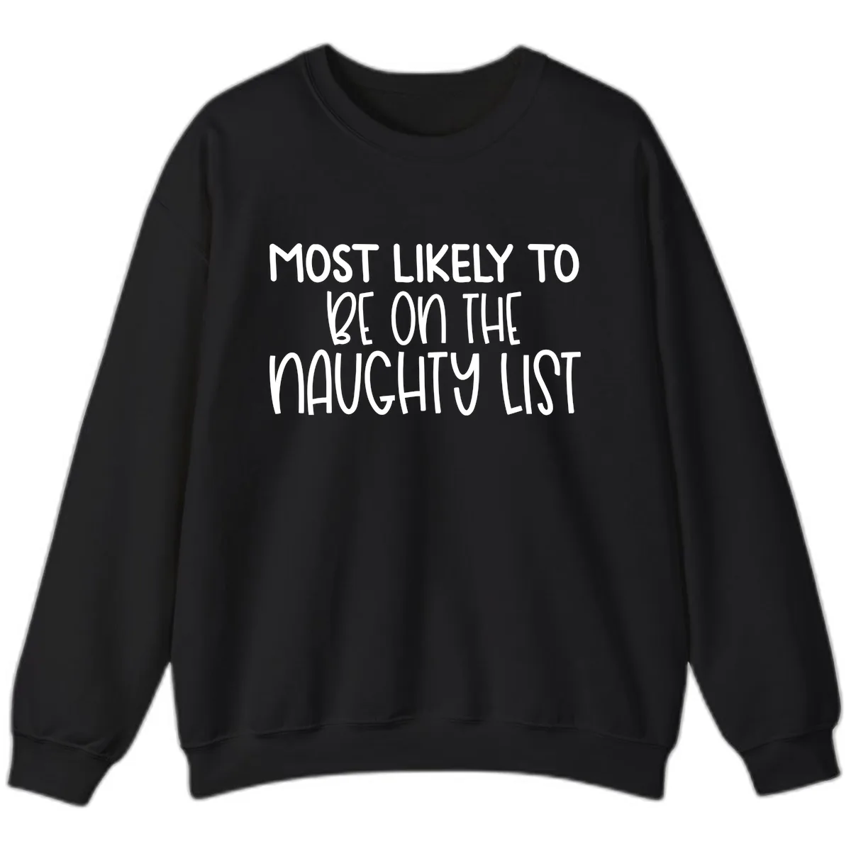 Most Likely To Be On The Naughty List Sweatshirt in Black