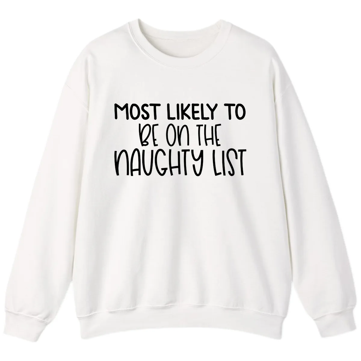 Most Likely To Be On The Naughty List Sweatshirt in White