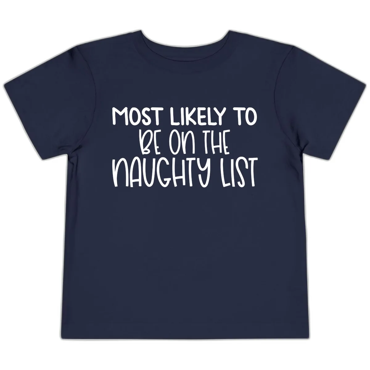 Most Likely To Be On The Naughty List Toddler T-Shirt in Navy