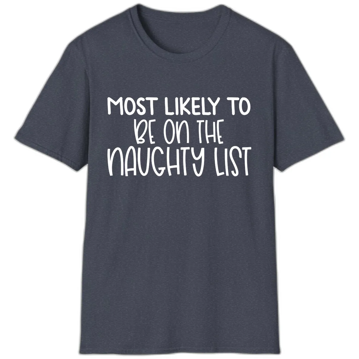 Most Likely To Be On The Naughty List T-Shirt in Heather Navy