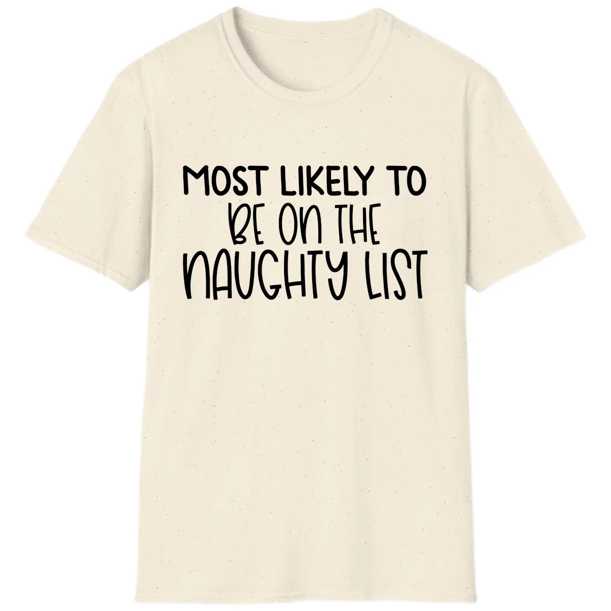 Most Likely To Be On The Naughty List T-Shirt in Natural