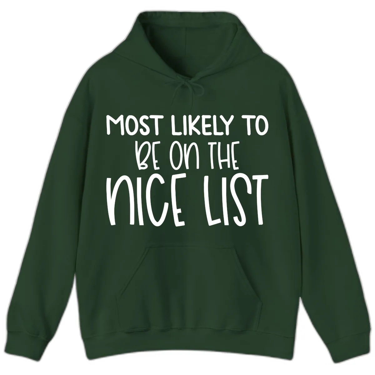 Most Likely To Be On The Nice List Hoodie in Forest Green